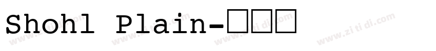 Shohl Plain字体转换
